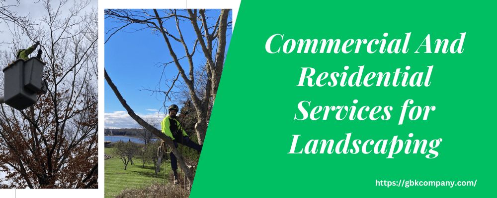 Commercial And Residential Services for Landscaping